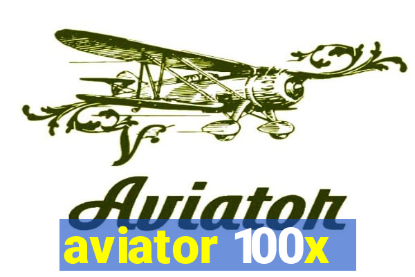 aviator 100x